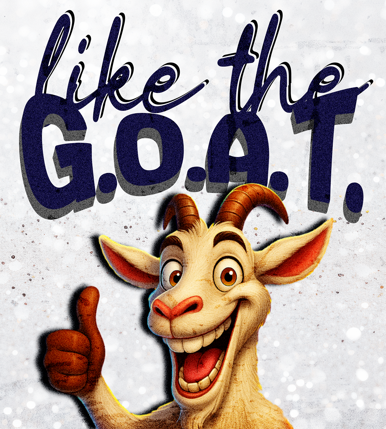Like The G.O.A.T.