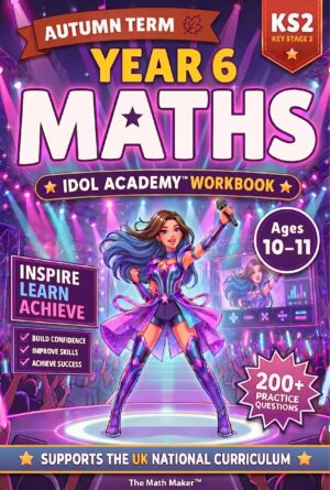 Year 6 Maths Workbook - Idol Academy Autumn Term (Digital PDF)