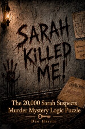 Sarah Killed Me!